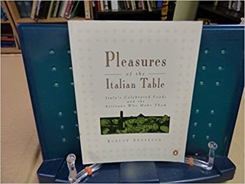 Pleasures of the Italian Table: Italy's Celebrated Foods and the Artisans Who Make Them (Penguin Cookery Library) indir