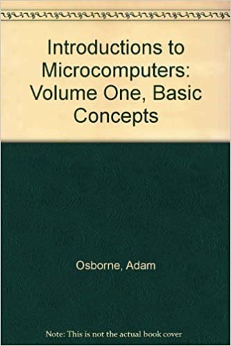 Introductions to Microcomputers: Volume One, Basic Concepts: 1
