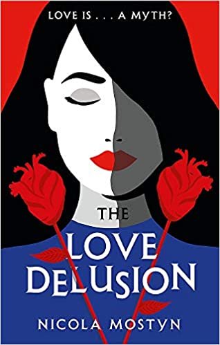 The Love Delusion: a sharp, witty, thought-provoking fantasy for our time