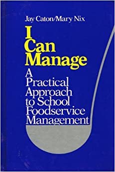 I Can Manage: A Practical Approach to School Foodservice Management indir