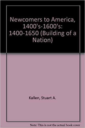 New Comers to America 1400-1650 (Building a Nation) indir