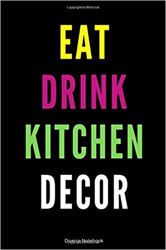 Eat Drink Kitchen Decor: Healthy Lined Notebook (110 Pages, 6 x 9) indir
