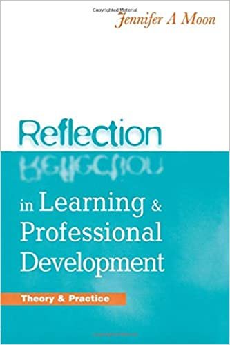 Reflection in Learning and Professional Development: Theory and Practice indir