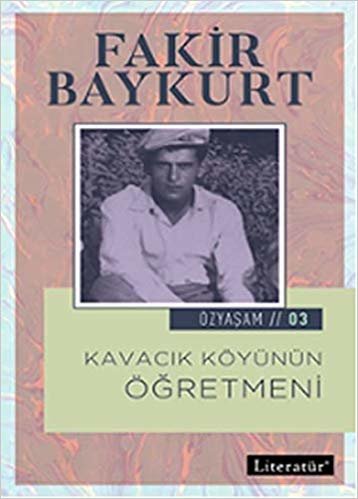 Kavacık Köyünün Öğretmeni: Özyaşam 3