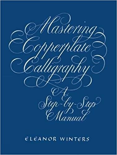 Mastering Copperplate Calligraphy (Lettering, Calligraphy, Typography)