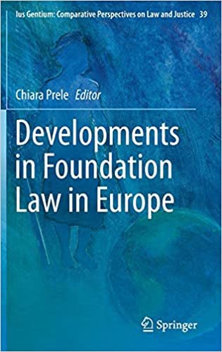 Developments in Foundation Law in Europe (Ius Gentium: Comparative Perspectives on Law and Justice) indir
