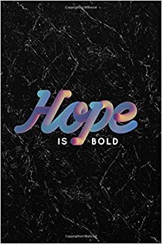 Hope is Bold #3: Cool 90's Rainbow Gradient Inspirational Journal Notebook To Write In 6x9" 150 lined pages