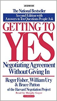 Getting to Yes: Negotiating Agreement Without Giving In indir