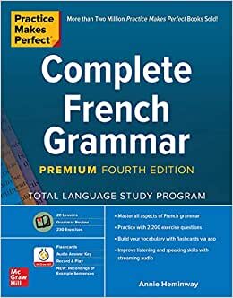 Practice Makes Perfect Complete French Grammar. Premium Edition