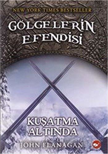 GÖLGELERİN EFENDİSİ 6 KUŞATMA ALTINDA