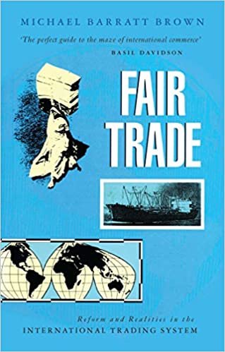 Fair Trade: Reform and Realities in the International Trading System