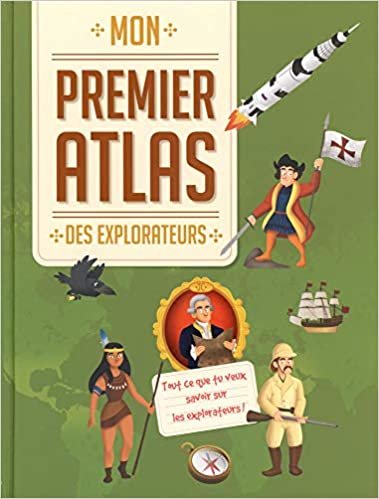 Mon premier atlas: des explorateurs
