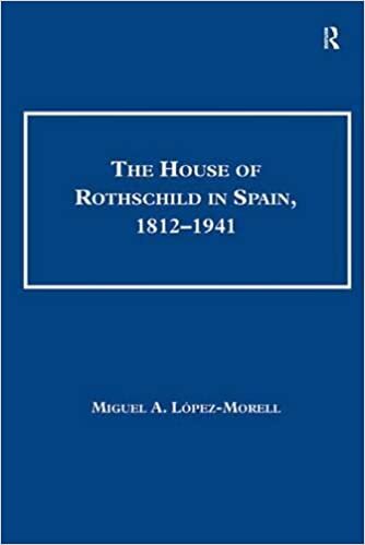 The House of Rothschild in Spain, 1812-1941 (Studies in Banking and Financial History)