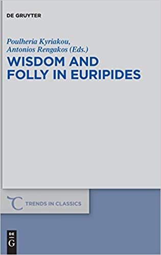 Wisdom and Folly in Euripides (Trends in Classics - Supplementary Volumes, Band 31)