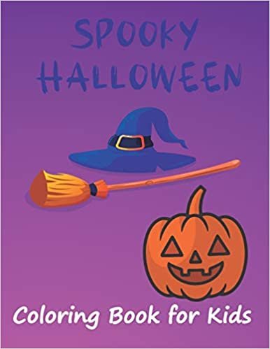 Spooky Halloween Coloring book for Kids: Children Coloring Workbooks for Kids: Boys, Girls with lots of Halloween characters like Ghosts, Pumpkin, Spiders, Cat, Witches Brew and many more.