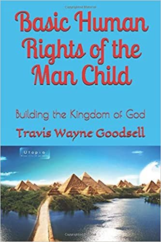 Basic Human Rights of the Man Child: Building the Kingdom of God