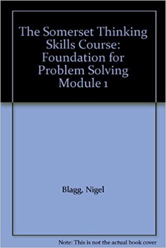 The Somerset Thinking Skills Course: Foundation for Problem Solving Module 1