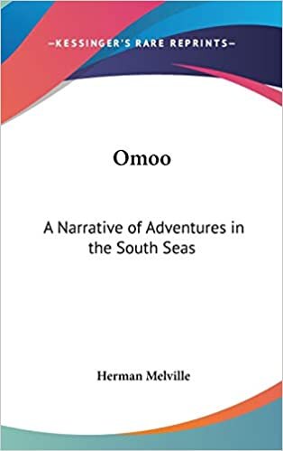 Omoo: A Narrative Of Adventures In The South Seas