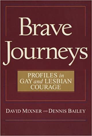 Brave Journeys: Profiles in Gay and Lesbian Courage