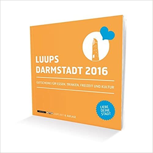 LUUPS Darmstadt 2016: Gutscheine für Essen, Trinken, Freizeit und Kultur indir