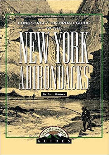 Longstreet Highroad Guide to the New York Adirondacks (Longstreet Highroad Guides) (Longstreet Highlands Innactive Series)