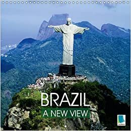 Brazil - A new view 2016: Brazil's diverse culture and landscapes (Calvendo Places)