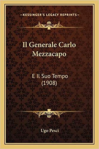 Il Generale Carlo Mezzacapo: E Il Suo Tempo (1908)