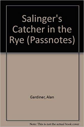 Salinger's "Catcher in the Rye" (Passnotes S.)