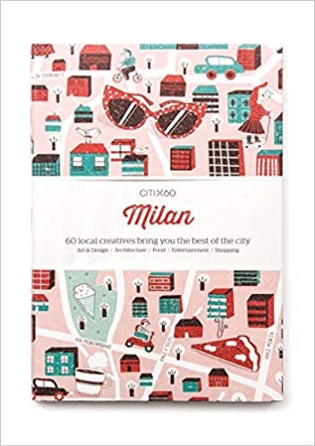 Citix60 - Milan: 60 Creatives Show You the Best of the City