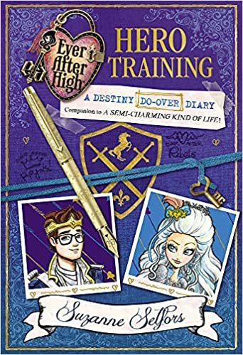 Hero Training: A Destiny Do-Over Diary, Book 3 (Ever After High, Band 3)
