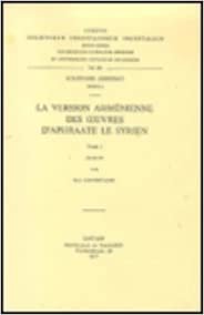 La Version Armenienne Des Oeuvres d'Aphraate Le Syrien, I: V. (Corpus Scriptorum Christianorum Orientalium)