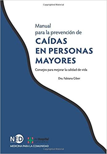 Manual para la prevención de caídas en personas mayores: Consejos para mejorar la calidad de vida (Spanish Edition)