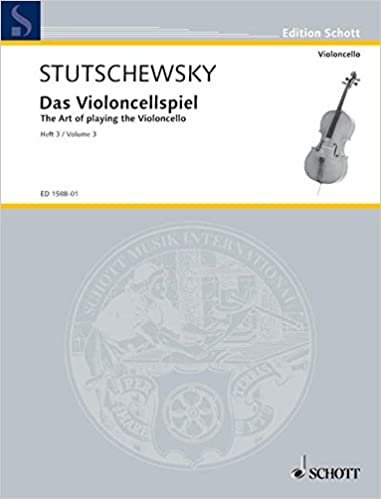 Das Violoncellospiel: Systematische Schule vom Anfang bis zur Vollendung. Band 3. Violoncello. (Edition Schott)