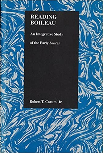 Robert T. Corum Jr (Kansas State University, U:  Reading Boi: An Integrative Study of the Early Satires (Purdue Studies in Romance Literatures, V. 15, Band 15)