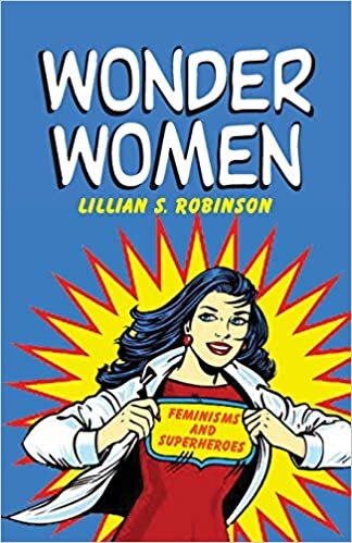 Wonder women: Feminisms and Superheroes indir