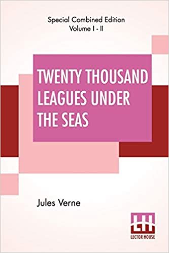 indir   Twenty Thousand Leagues Under The Seas (Complete): An Underwater Tour Of The World, Translated From The Original French by F. P. Walter tamamen