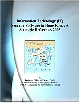 Information Technology (IT) Security Software in Hong Kong: A Strategic Reference, 2006