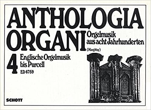Englische Orgelmusik bis Purcell: Orgel. (Anthologia Organi)