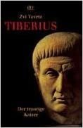 Tiberius: Der traurige Kaiser (dtv Fortsetzungsnummer 30, Band 30833)