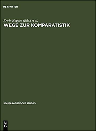 Wege zur Komparatistik: Sonderheft für Horst Rüdiger zum 75. Geburtstag (Komparatistische Studien)