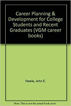 Career Planning and Development for College Students and Recent Graduates (VGM career books)