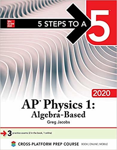 5 Steps to a 5 : AP Physics 1 : Algebra-Based 2020