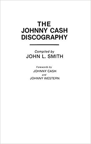 The Johnny Cash Discography (Discographies) (Discographies: Association for Recorded Sound Collections Discographic Reference)