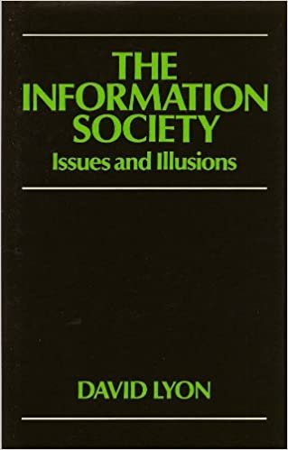 The Information Society: Issues and Illusions: Ideas and Illusions