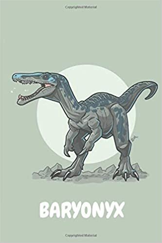 Baryonyx: Dinozaur Notebook for Kids and for Adults: Notebook for Coloring Drawing and Writing (110 Pages, Blank, 6 x 9) (Dinozaur Notebooks) paper ... and ideas for ... notepad for women and kids