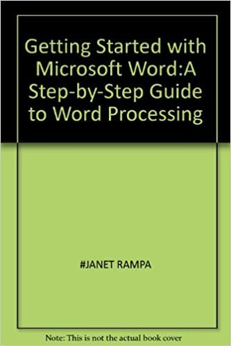 Getting Started with Microsoft Word:A Step-by-Step Guide to Word Processing