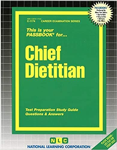 Chief Dietitian: Passbooks Study Guide (Career Examination Series : C-1174)