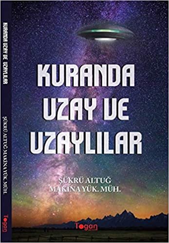 Kuran da Uzay ve Uzaylılar