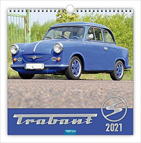 Technikkalender "Trabant" 2021: DDR Fahrzeug Ostalgiekalender
