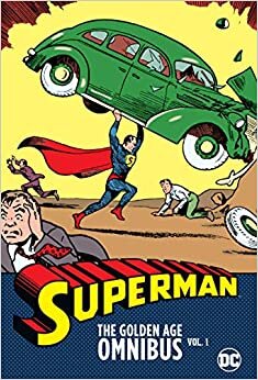 Superman: The Golden Age Omnibus Volume 1